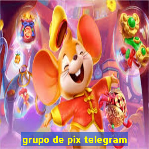 grupo de pix telegram